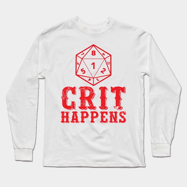 Crit Happens DND Dungeons Dragons Funny Dice Roll Long Sleeve T-Shirt by Mellowdellow